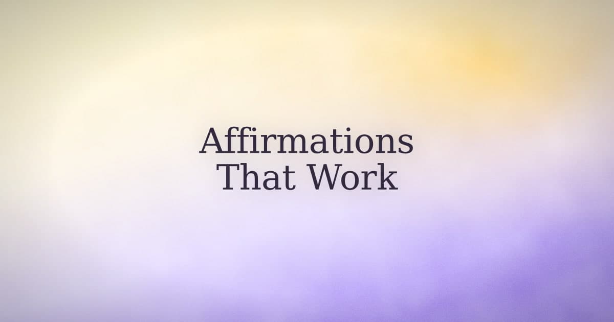 Affirmations for happiness that don't feel like lying to yourself