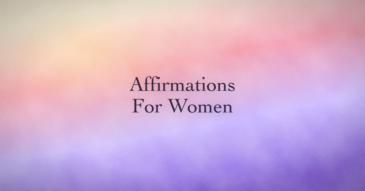 Affirmations for women, written by someone tired of the pastel kind