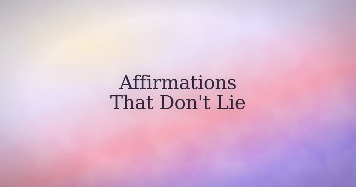 Daily Affirmations for Mental Health: The Version That Doesn't Backfire