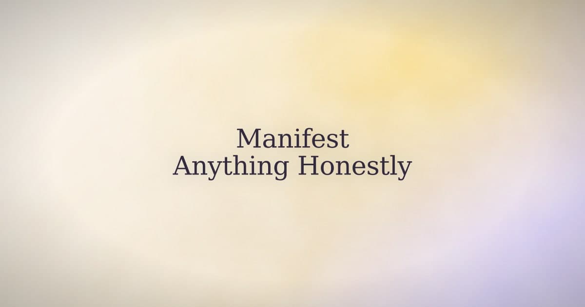 How to manifest anything (and what that phrase actually means)
