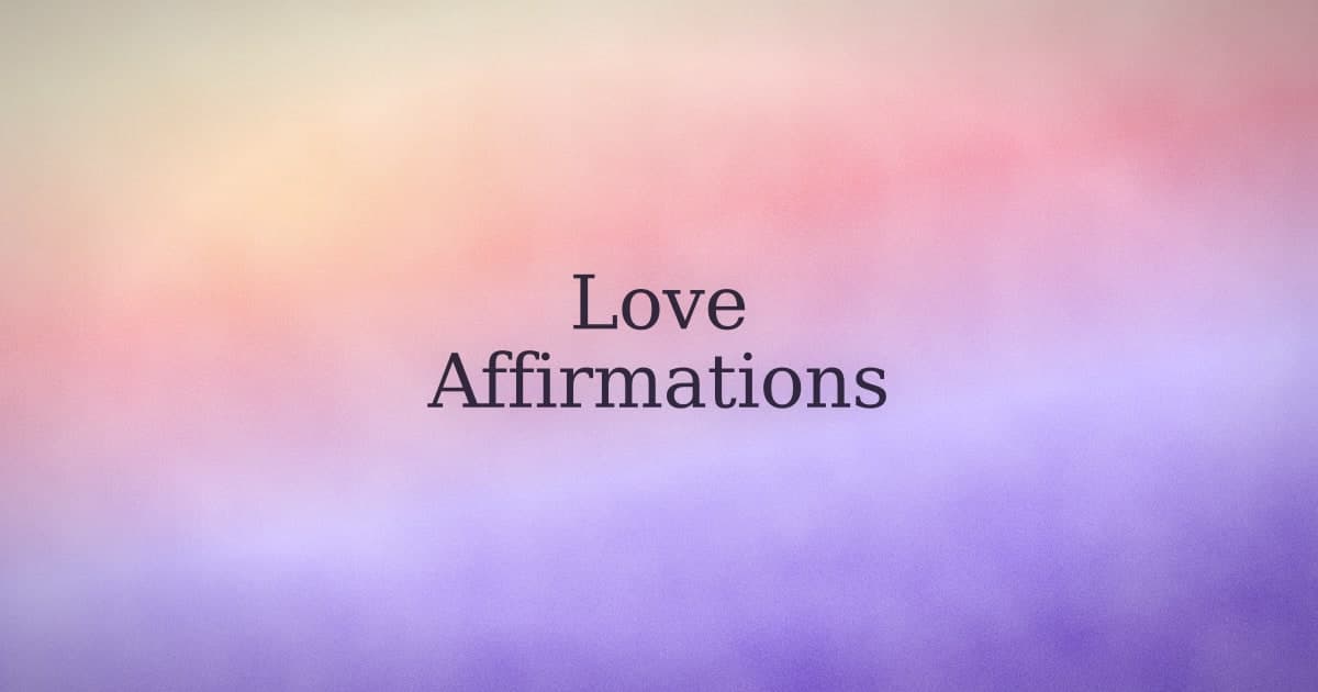 How to Use Love Affirmations Without Feeling Like a Fraud