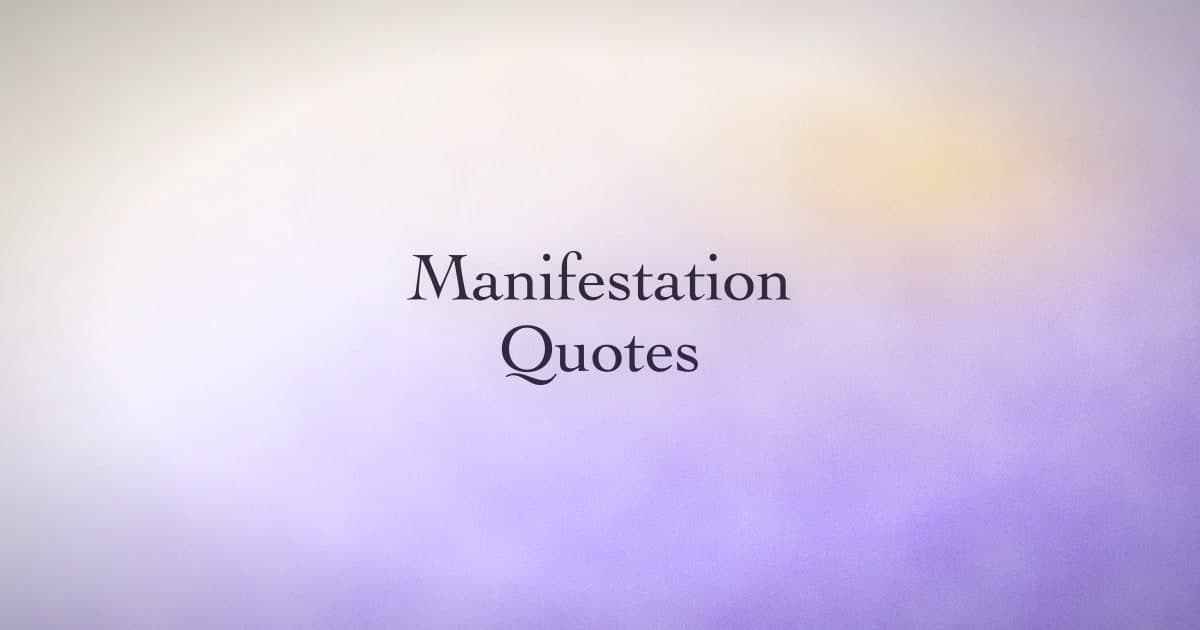 Manifestation quotes worth keeping (and the ones to leave on Pinterest)