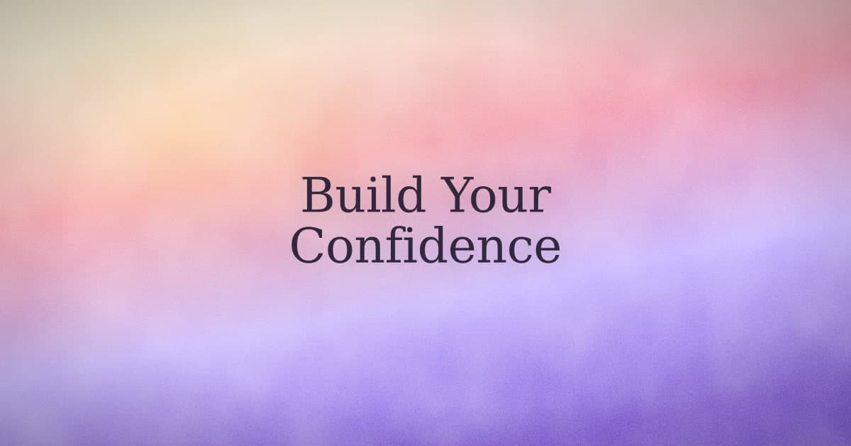 Positive Affirmations for Confidence: What Works and What Backfires