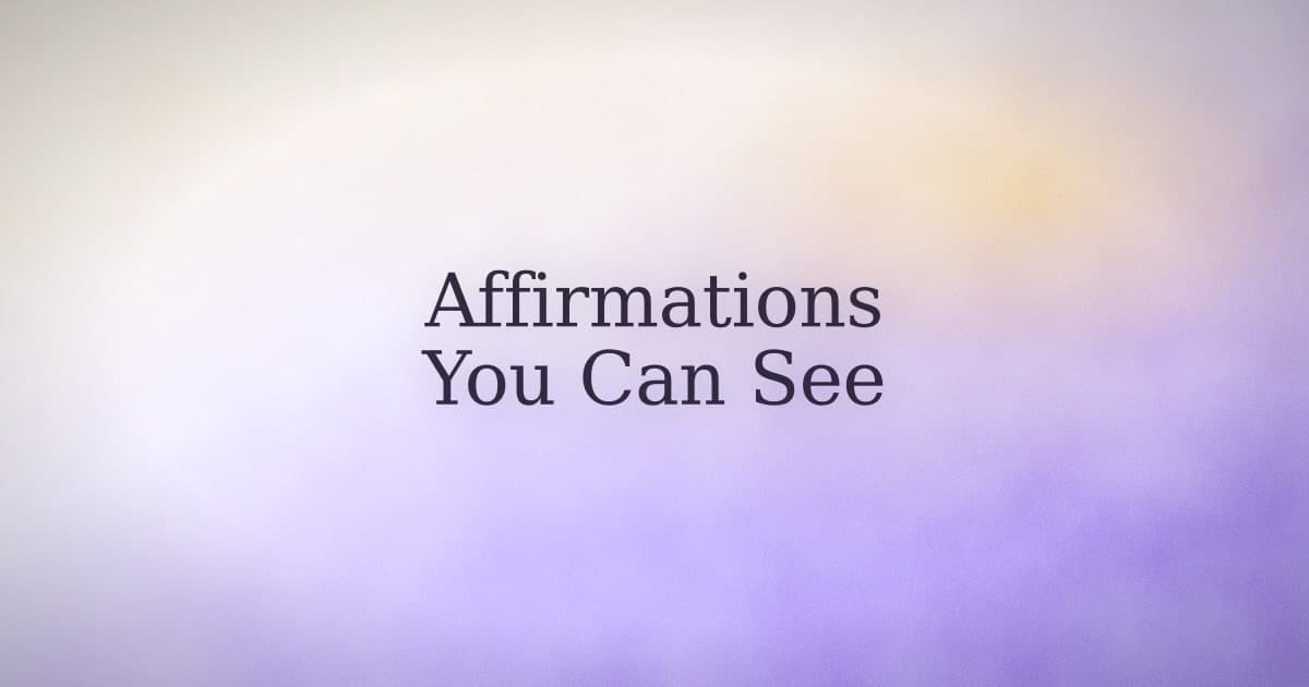 Positive Affirmations with Pictures: What Actually Works