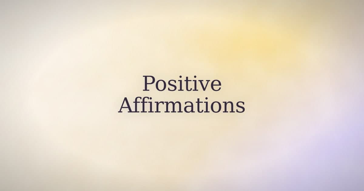 Positive Affirmations That Actually Work (and Some Examples)