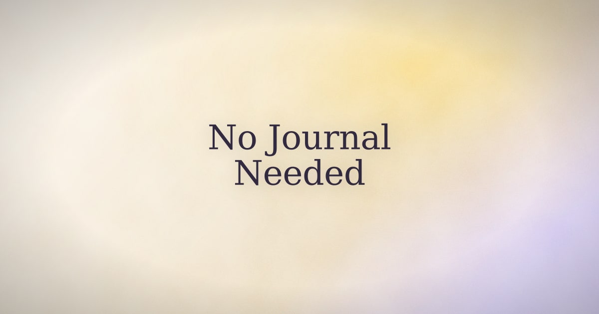 You don't need a manifestation journal